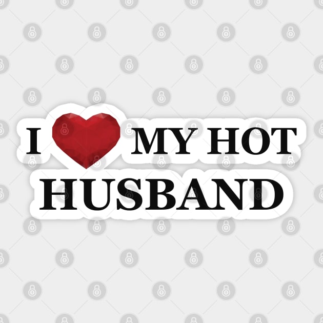 Wife - I love my hot husband Sticker by KC Happy Shop